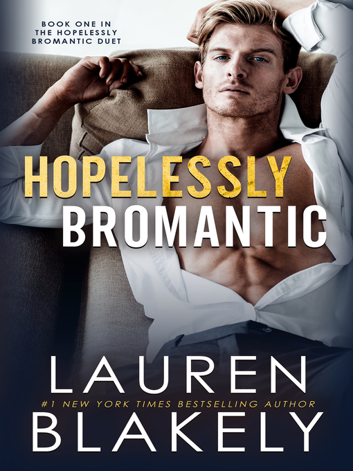 Title details for Hopelessly Bromantic by Lauren Blakely - Available